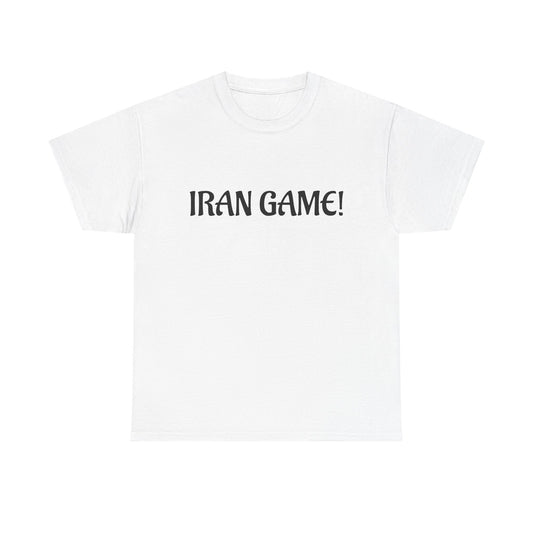 T‑Shirt — "IRAN GAME!" Minimalist Graphic Tee