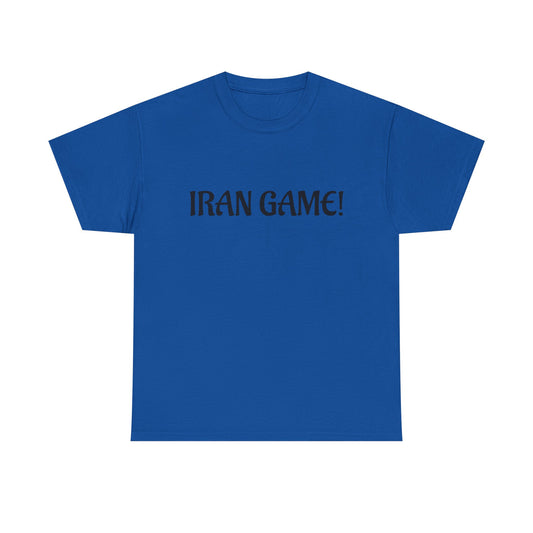 T‑Shirt — "IRAN GAME!" Minimalist Graphic Tee